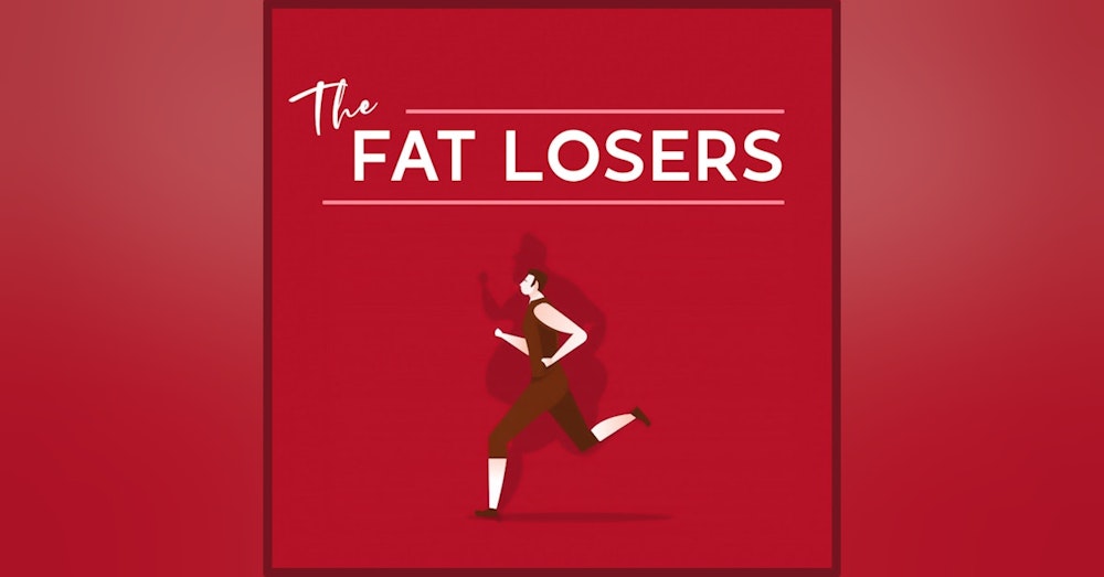 Ep24 - The Losers Are Gaining - Listen on a full stomach