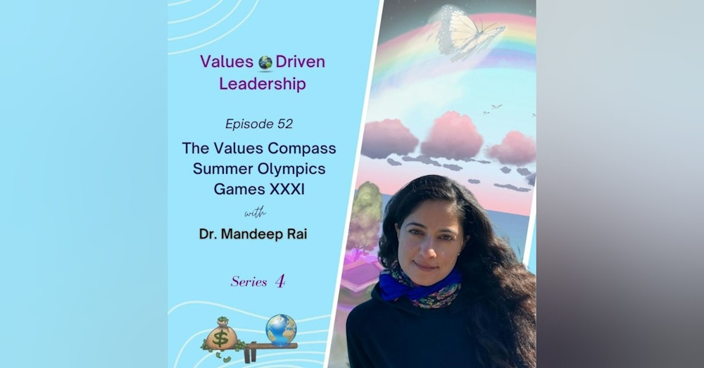 The Values Compass 🌎  Summer Olympics Games XXXI | Dr. Mandeep Rai
