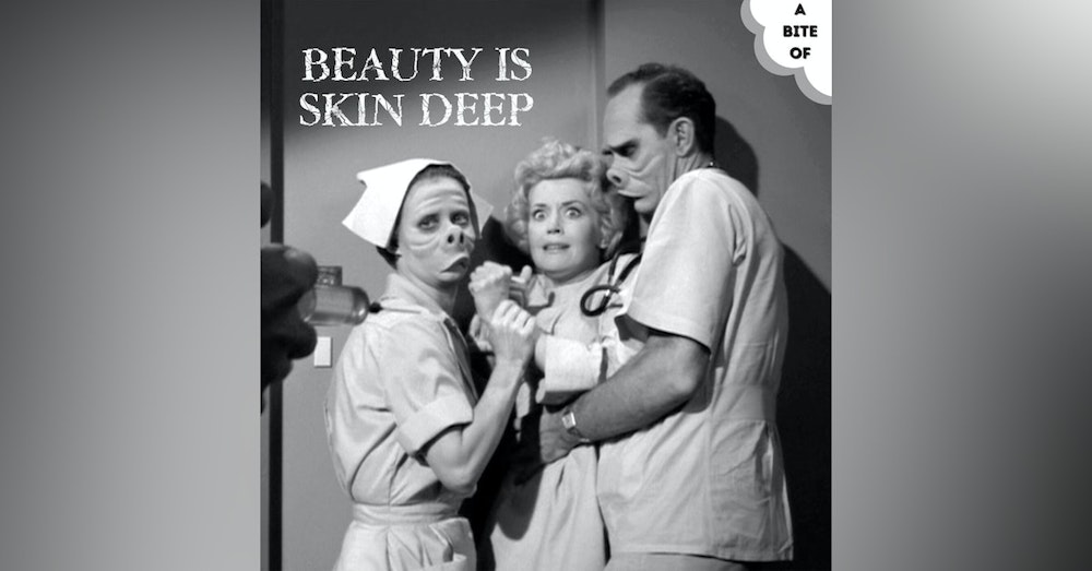Beauty Is Skin Deep | The Twilight Zone