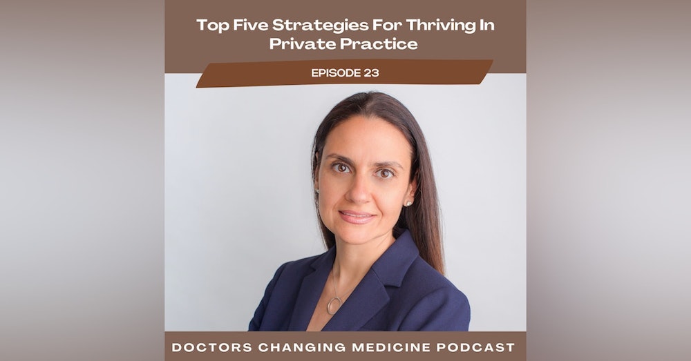 Top Five Strategies For Thriving In Private Practice With Dr. Sogol Pahlavan
