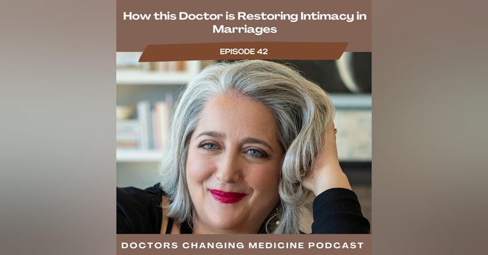How This Doctor Is Restoring Intimacy In Marriages With Dr. Alexandra Stockwell