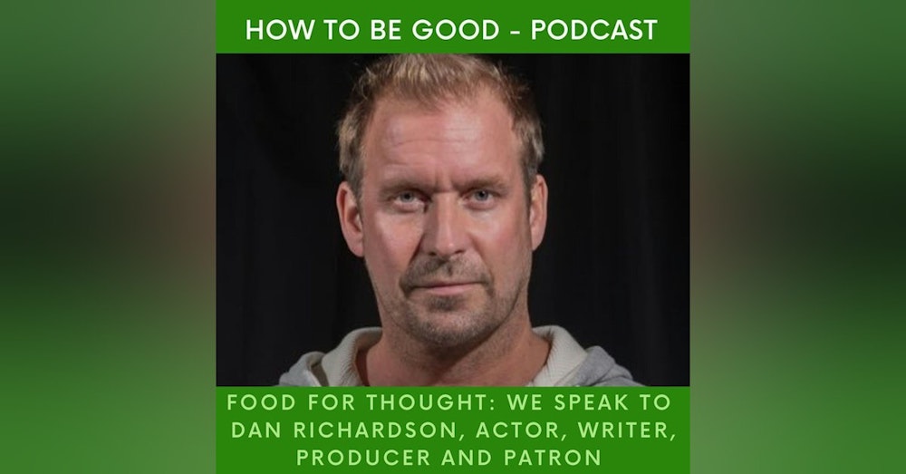 Dan Richardson Part 2: Food for Thought, we continue our talk with Dan
