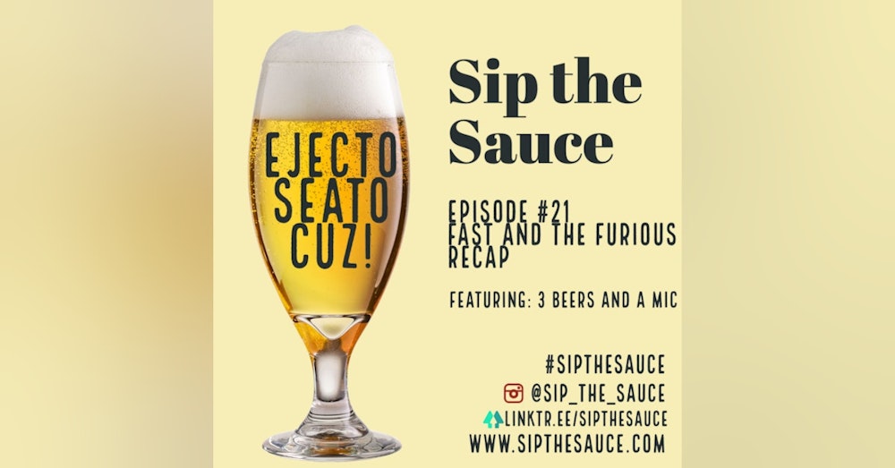 Ep.21 Fast and the Furious Recap Feat. 3 Beers and a Mic