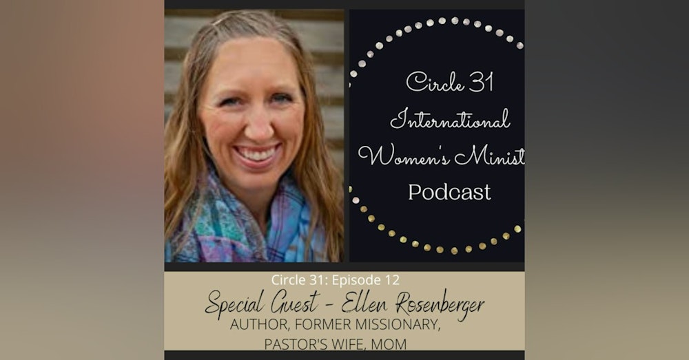 Episode 12: Missionaries Are Real People with Ellen Rosenberger