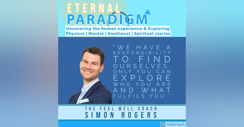We have a responsibility to find ourselves. Only you can explore who you are and what fulfils you  - Simon R