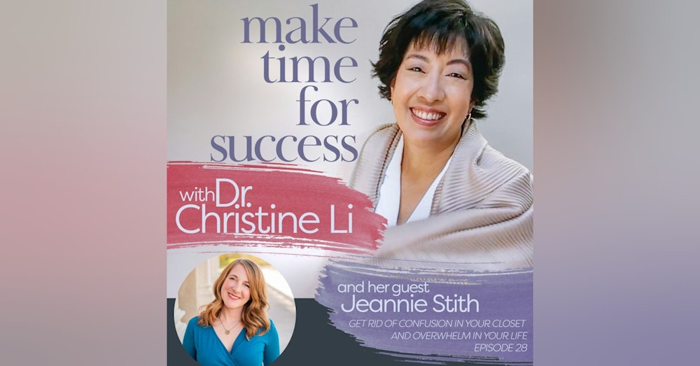 Get Rid of Confusion in Your Closet and Overwhelm in Your Life with Jeannie Stith