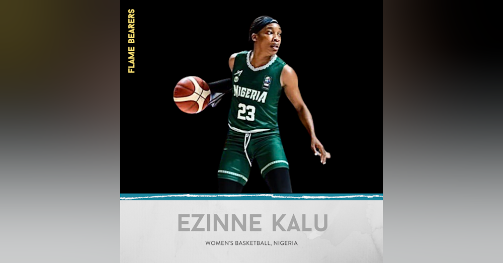 Ezinne Kalu-Phelps (Nigeria): Basketball & Entrepreneurship
