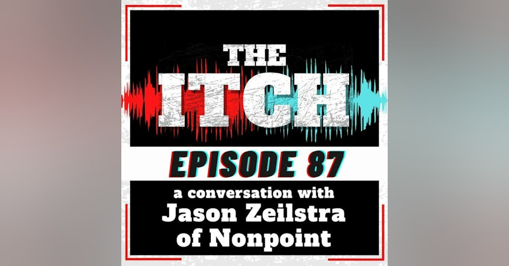 E87 A Conversation with Jason Zeilstra of Nonpoint