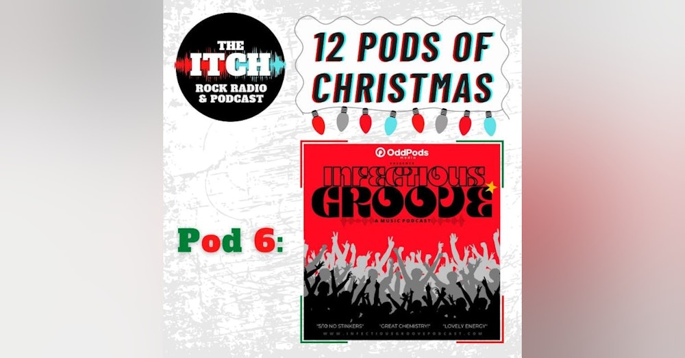 12 Pods of Christmas: Infectious Groove