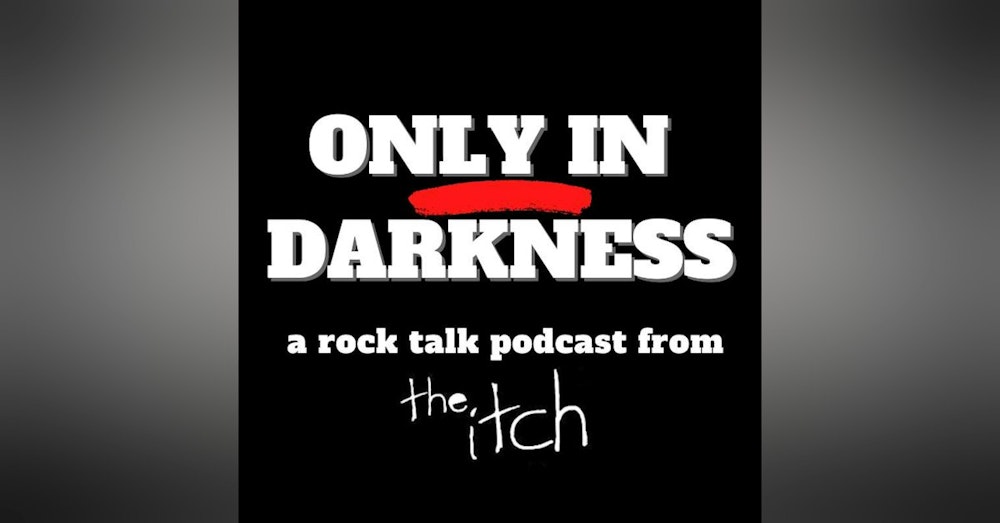 E13 Only in Darkness: Stitched Up Heart and 2020's Top Rock Releases