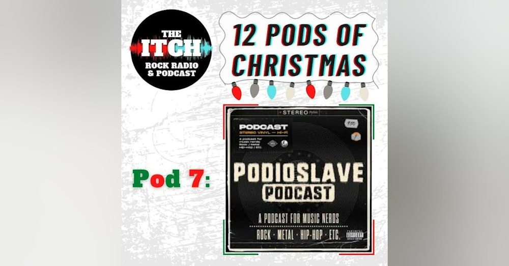 12 Pods of Christmas: Podioslave