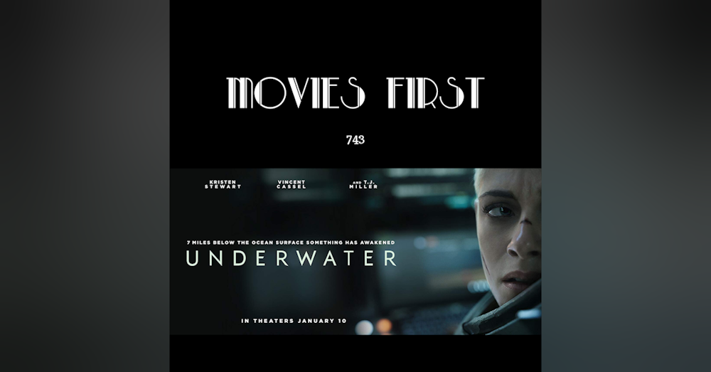 743: Underwater (Action, Drama, Horror) (the @MoviesFirst review)