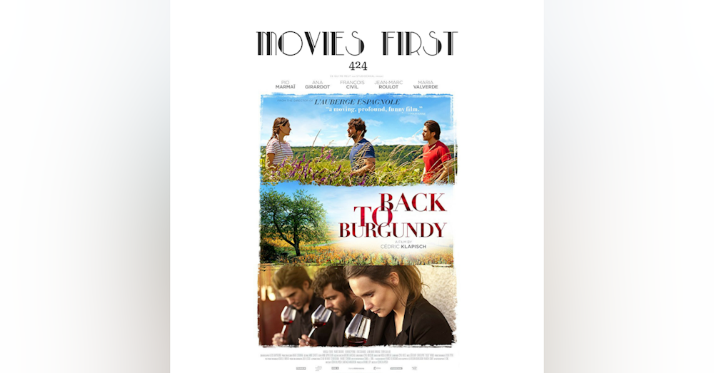 424: Back To Burgundy - Movies First with Alex First