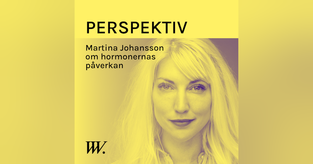 58. Hormonernas påverkan på kroppen och livet - med Martina Johansson