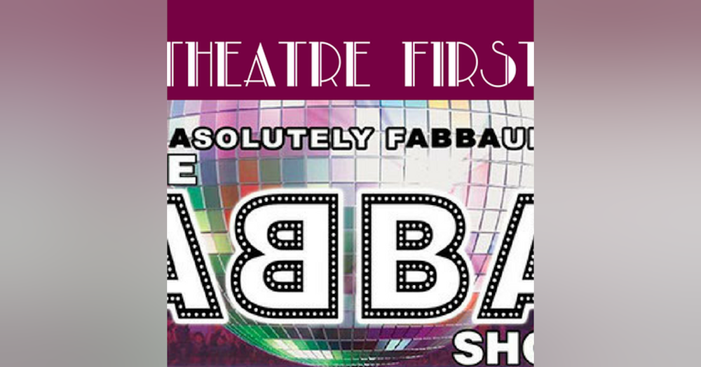 59: The ABBA Show - Theatre First with Alex First