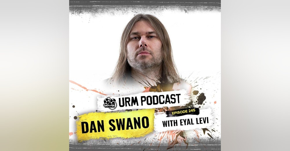 EP 245 | Dan Swano