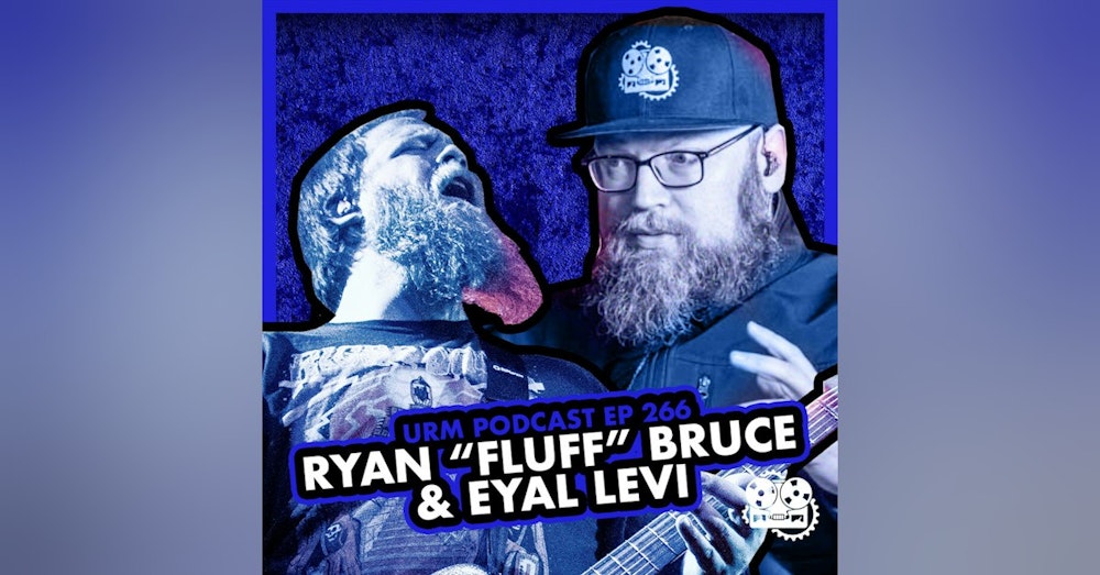 EP 266 | Ryan “Fluff” Bruce