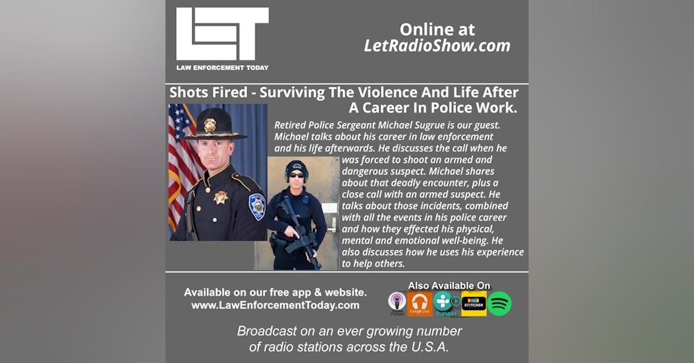 S6E4: Shots Fired, All The Trauma And Life After Police Work.  Special Episode.