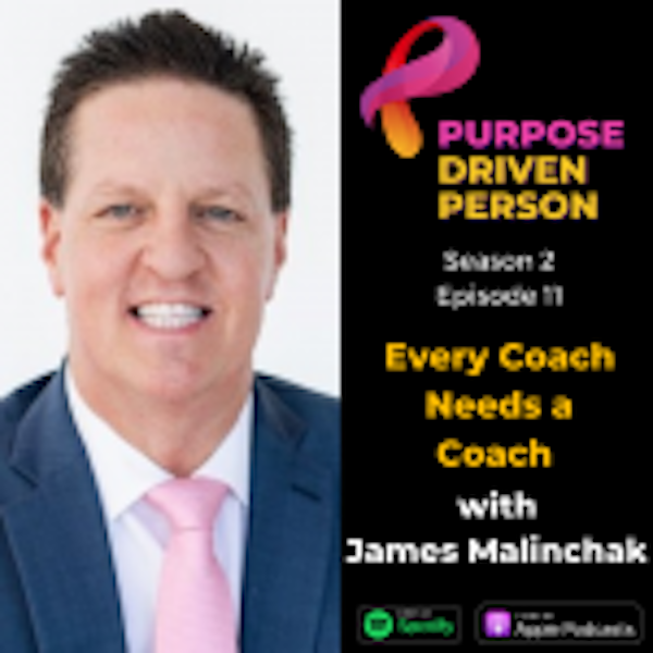 S2E10: Every Coach Needs a Coach with James Malinchak