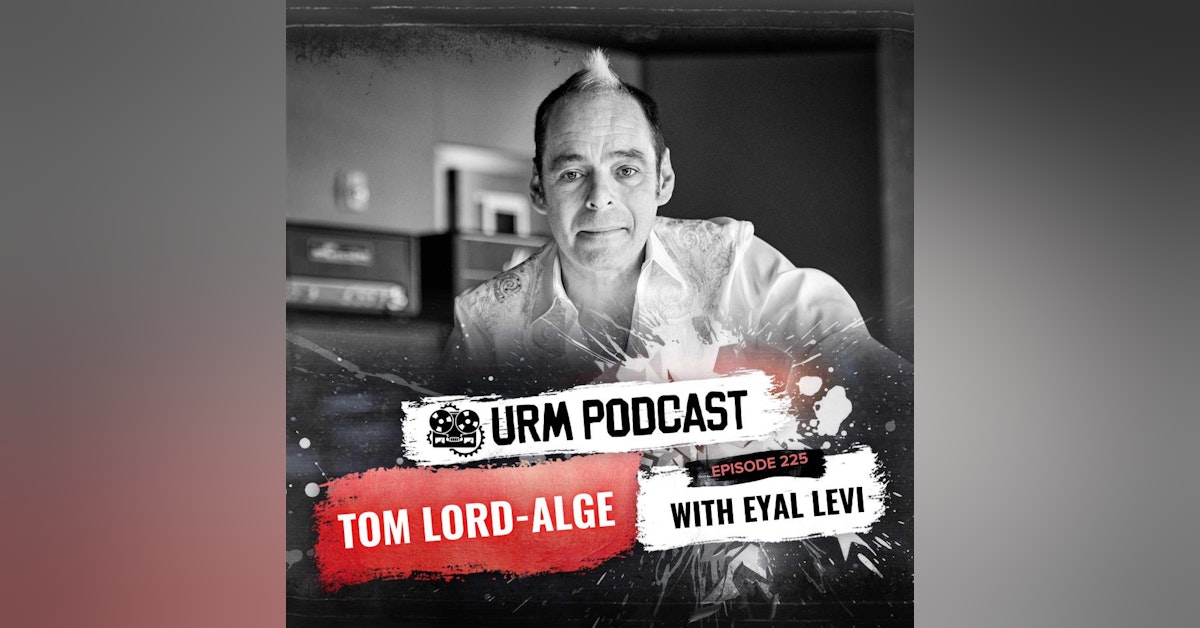 EP 225 | Tom Lord Alge