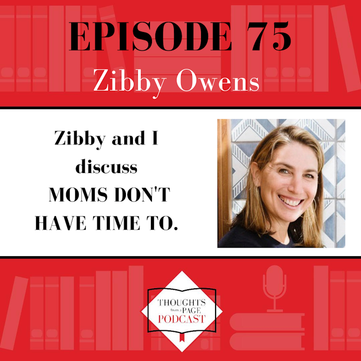 Zibby Owens - MOMS DON'T HAVE TIME TO