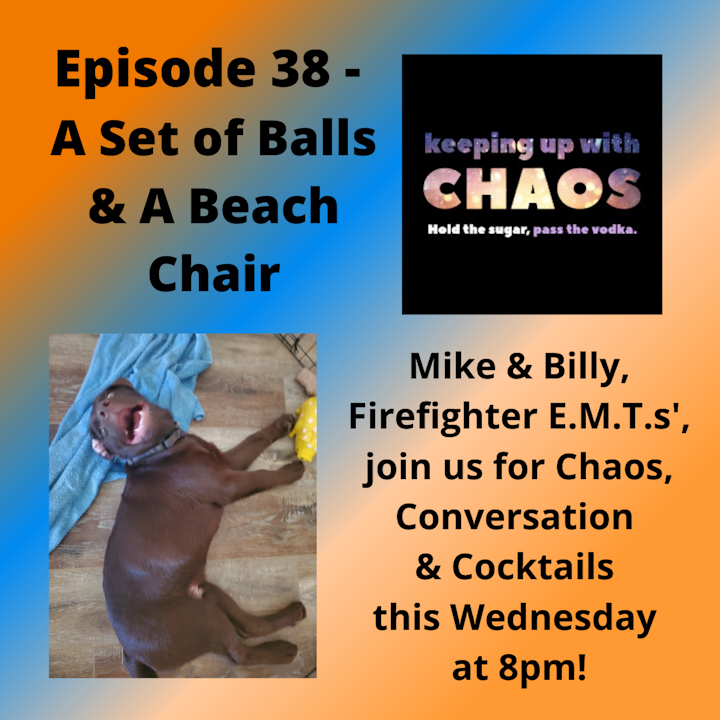 Episode 38 - A Set of Balls & A Beach Chair