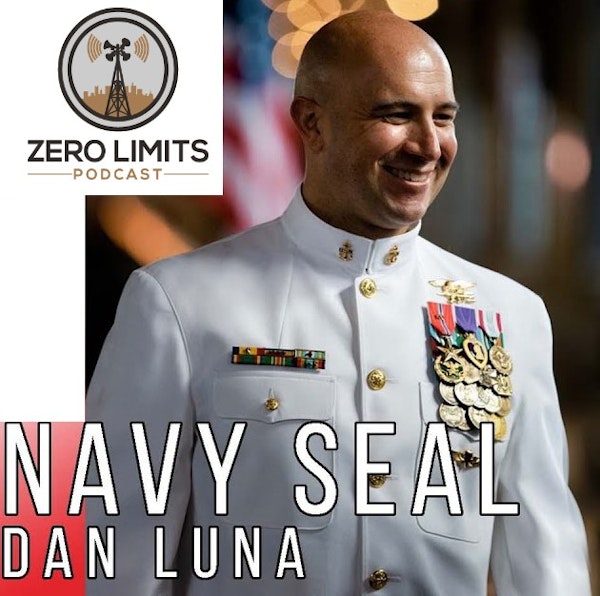 Ep. 15 - Dan Luna Retired Navy Seal and Leadership Expert Image