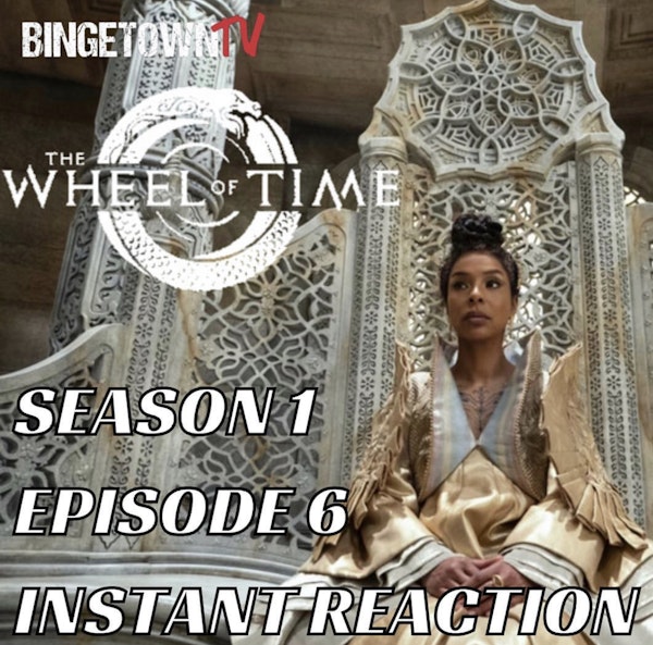 E185The Wheel of Time - Season 1 Episode 6 Instant Reaction Image