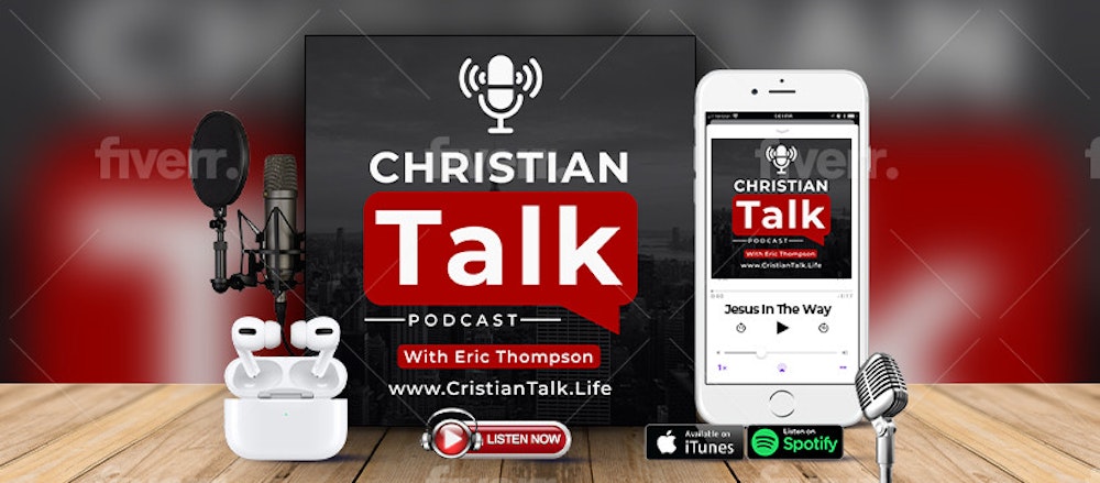 Announcing The Christian Talk Podcast With Eric Thompson