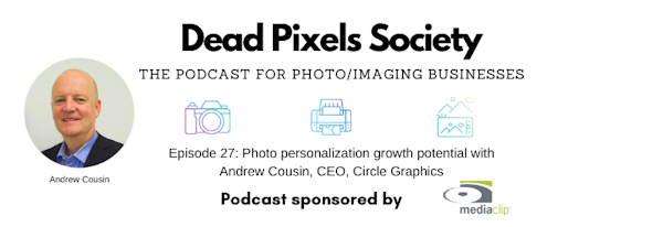 Photo personalization growth potential with Andrew Cousin, CEO, Circle Graphics Image