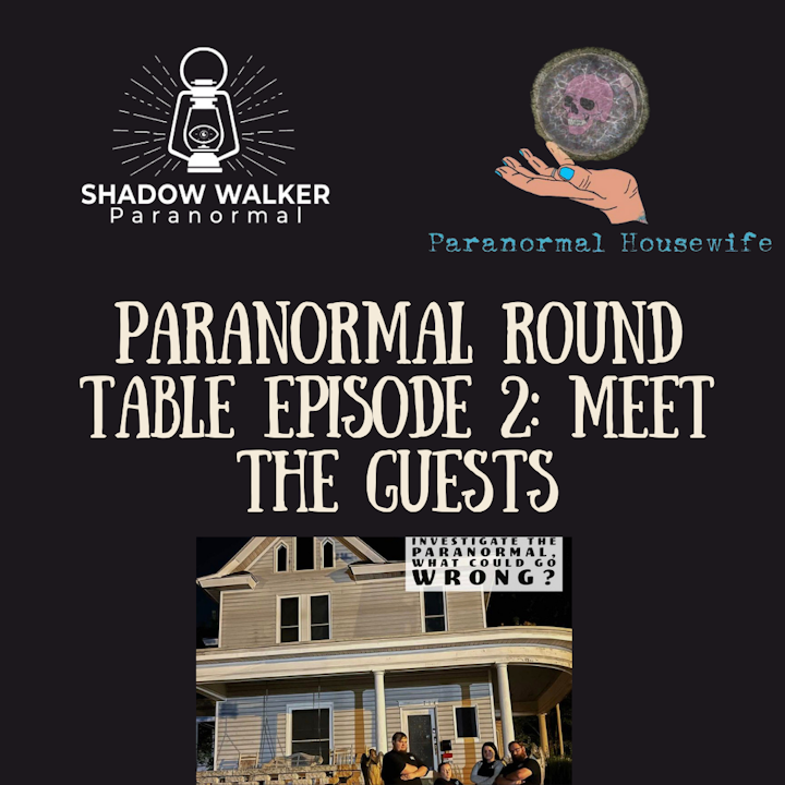 Round Table Episode 2: MEET THE GUESTS : Part 1