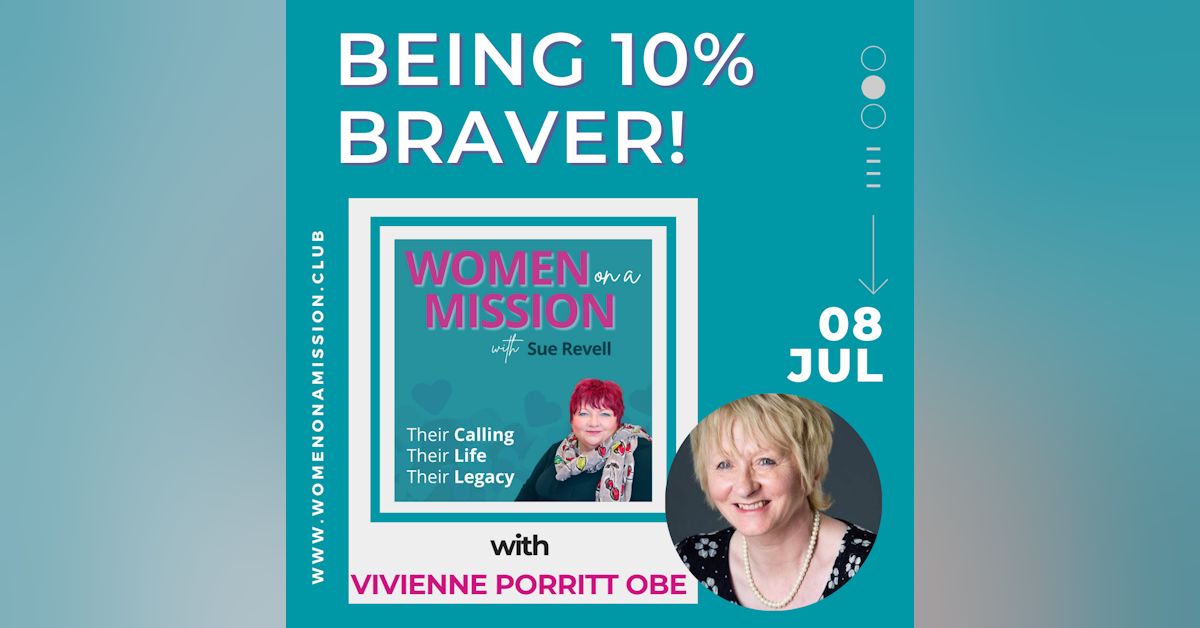 #051 Being 10% Braver with Vivienne Porritt OBE