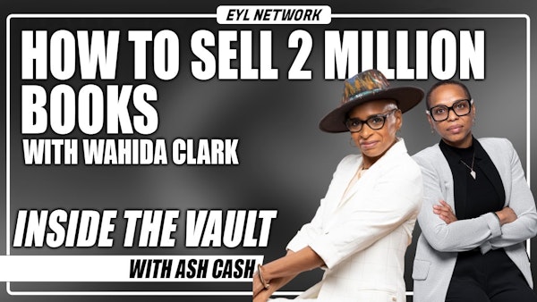 ITV #60: How Wahida Clark Sold Over 2 Million Books while in Prison