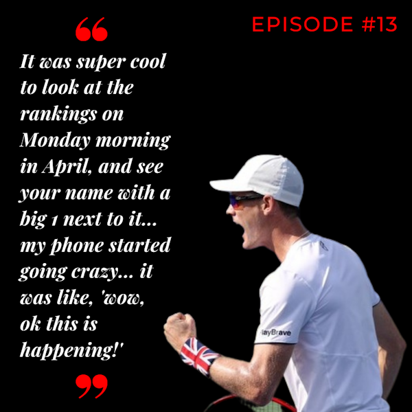 Episode 13: Jamie Murray - From Dunblane to the top of the world!