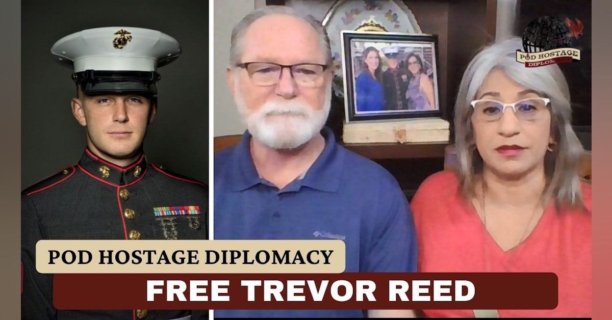 SITREP Pod: Free Trevor Reed, American and former US Marine held in Russia | Pod Hostage Diplomacy