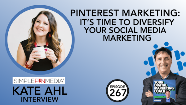 Pinterest Marketing: It's Time to Diversify Your Social Media Marketing [Kate Ahl Interview] Image