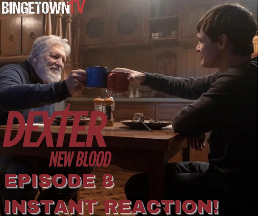 E197Dexter: New Blood Episode 8 INSTANT REACTION