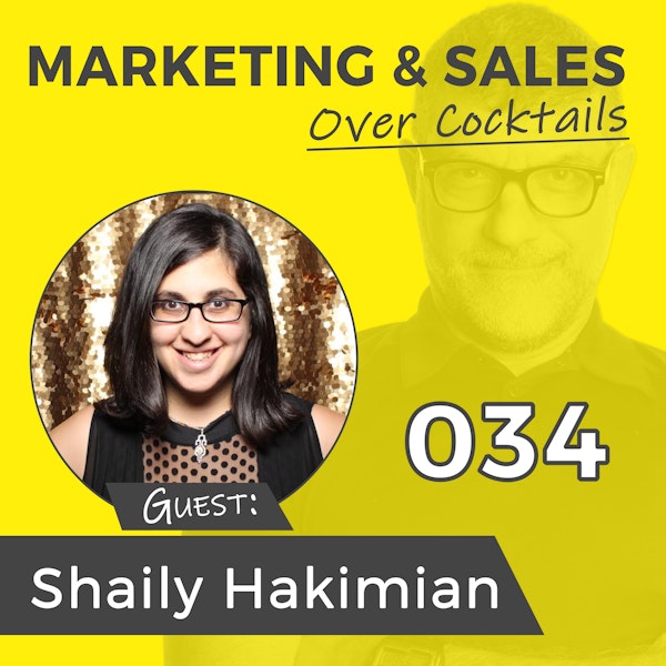 034: Did You Know That Social Media is NOT About Your Business? w/Shaily Hakimian Image