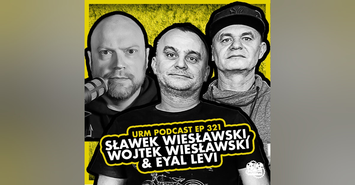 EP 321 | Sławek and Wojtek Wiesławski