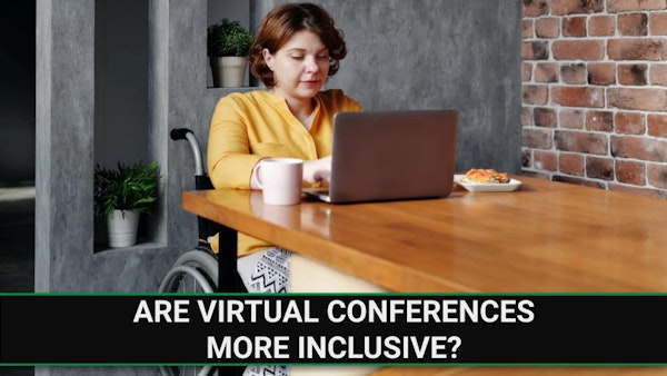 E231 - Are Virtual Conferences More Inclusive? Image