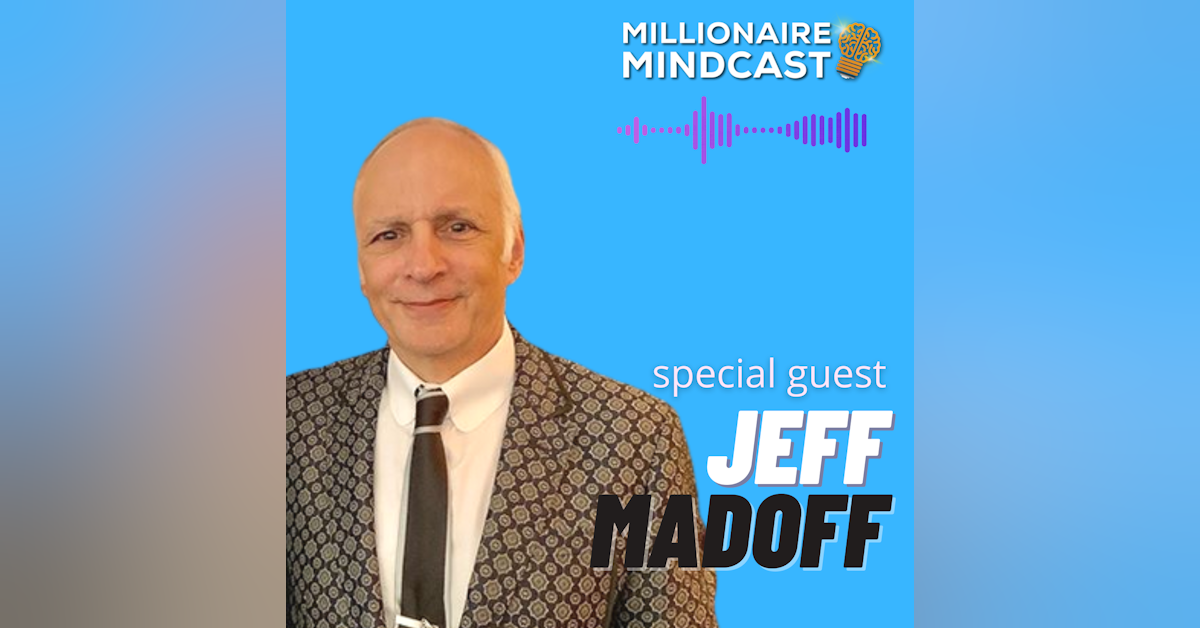How Creatives Can Turn Passions Into A Thriving Career Without Any Experience Or Track Record Of Success | Jeff Madoff