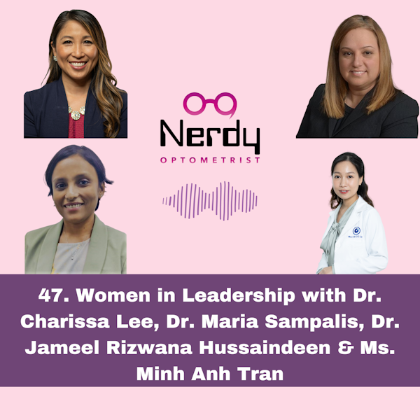 47. Women in Leadership with Dr. Charissa Lee, Dr. Maria Sampalis, Dr. Jameel Rizwana Hussaindeen & Ms. Minh Anh Tran Image
