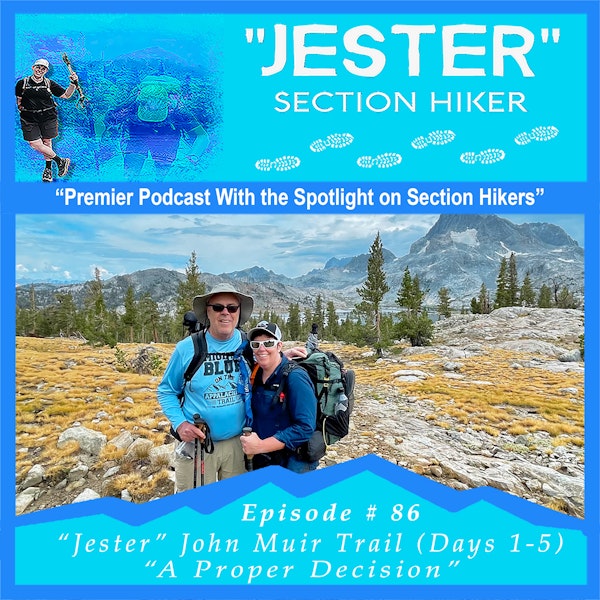 Episode #86 - "Jester" John Muir Trail (Days 1-5)