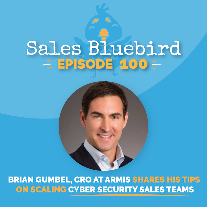 Brian Gumbel, CRO At Armis Shares His Tips on Scaling Cyber Security Sales Teams