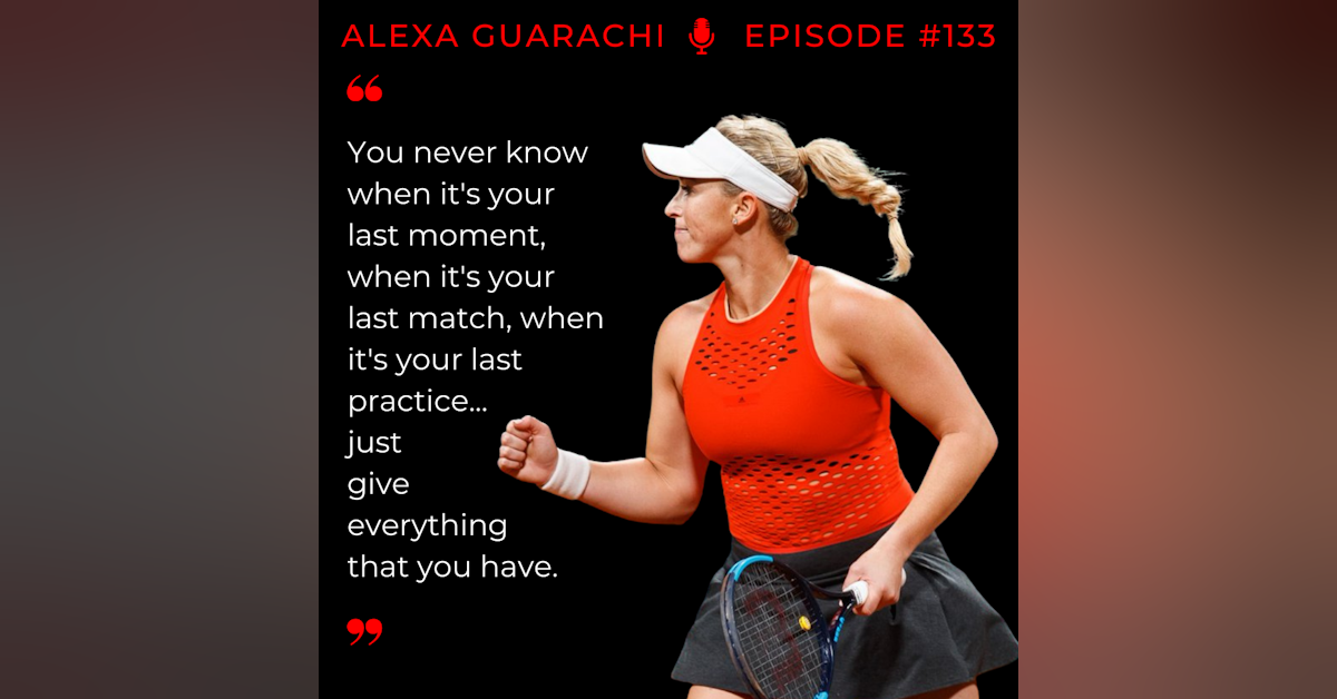 Episode 133: Alexa Guarachi - High Standards, Low Expectations