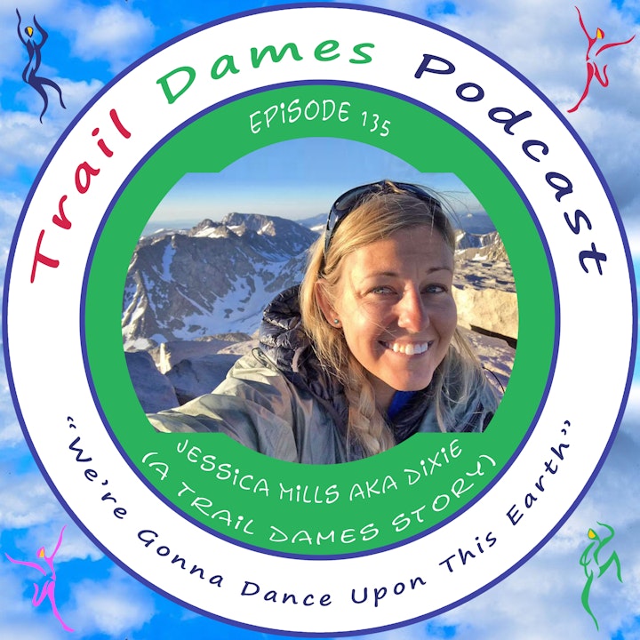 Episode #135 - Jessica Mills aka Dixie (a Trail Dames story)