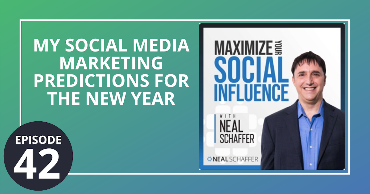 42: My Social Media Marketing Predictions for the New Year