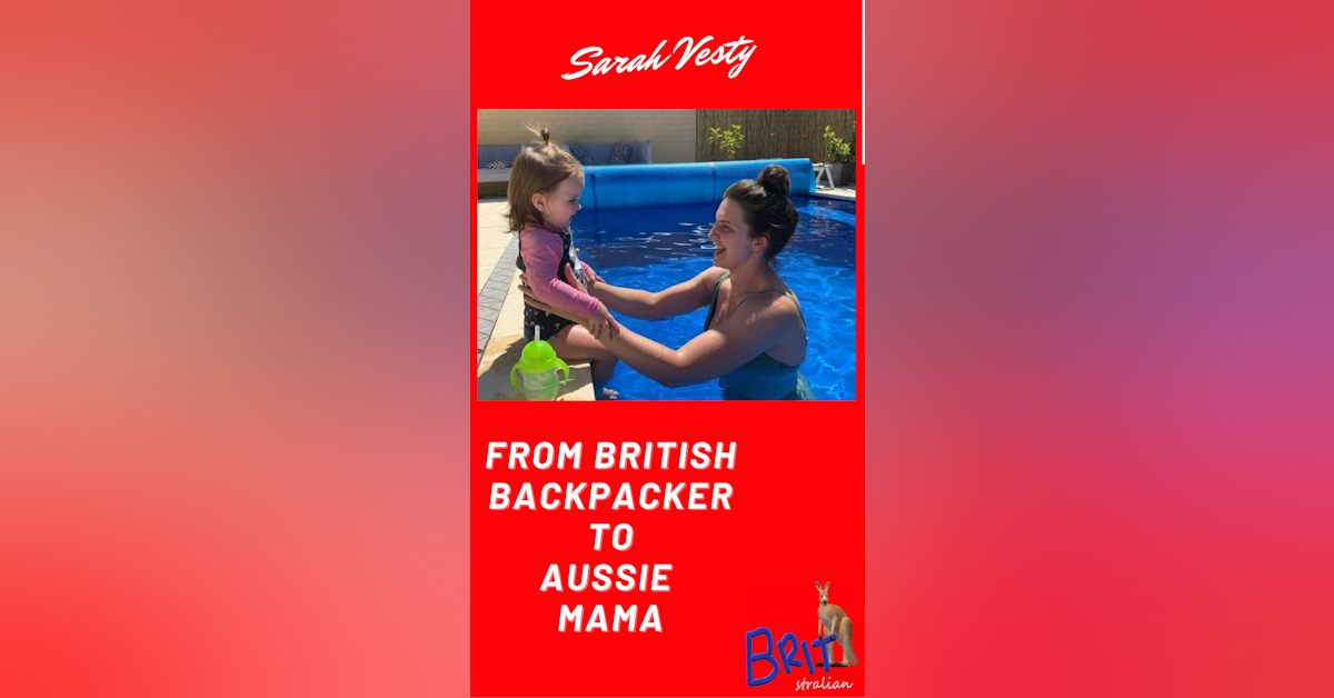8: From British Backpacker To Aussie Mama
