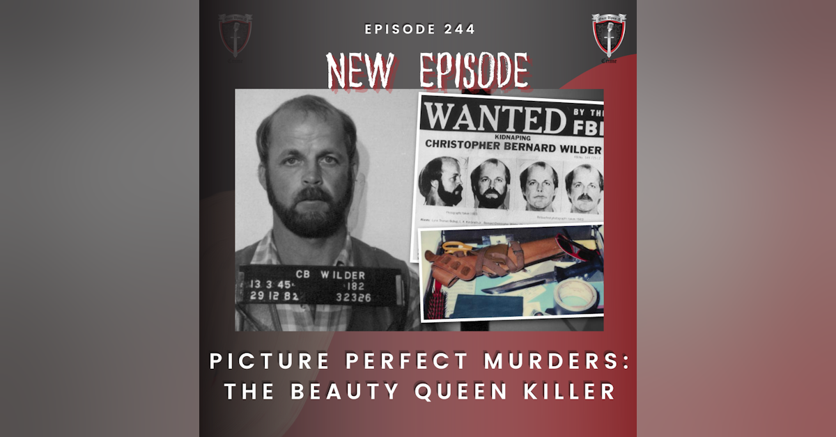 Episode 244: Picture Perfect Murder: The Beauty Queen Killer