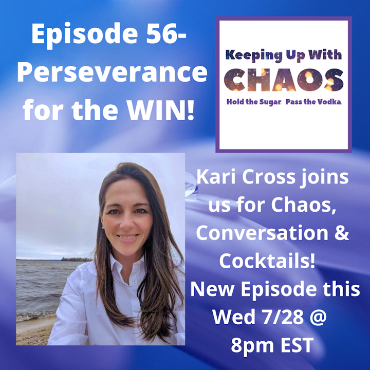 Episode 56 - Perseverance for the Win!
